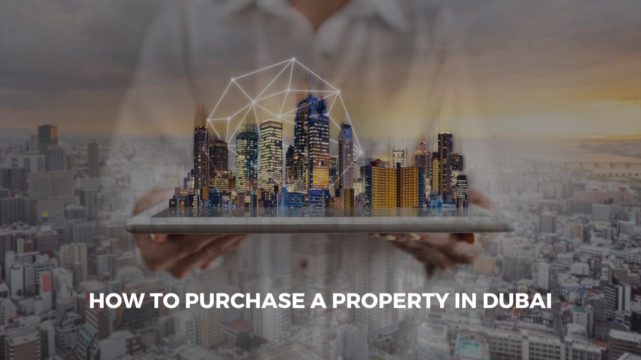 How to purchase a property in Dubai as an expat