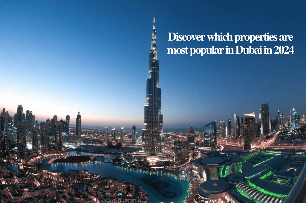 Discovering which properties are most popular in Dubai in 2024 is essential for sellers.