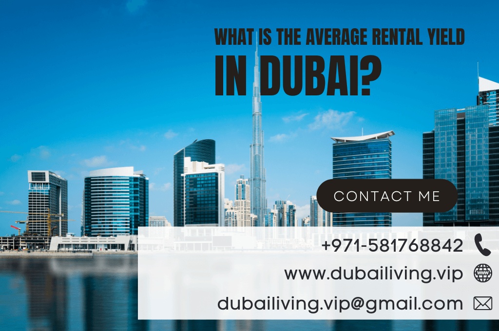 What is the average rental yield in Dubai?