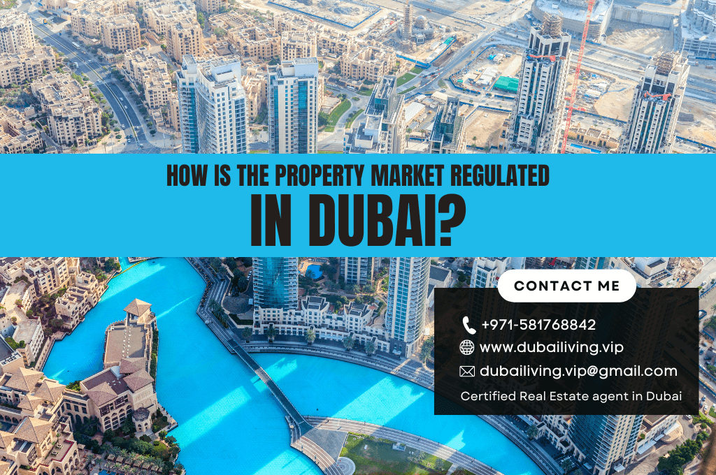 How is the property market regulated in Dubai?